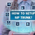 beginners-guide-to-sip-trunking-setup-and-configuration