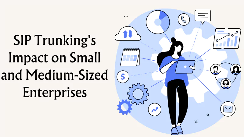 importance-of-sip-trunk-providers-for-small-and-medium-sized-businesses