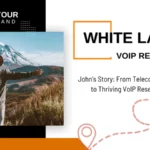 journey-from-agent-to-reseller-a-white-label-voip-success-story